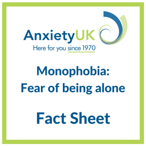 Fear of being alone (monophobia)