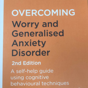 Overcoming Worry and Generalised Anxiety Disorder (2nd Ed) by Mark Freeston and Kevin Meares