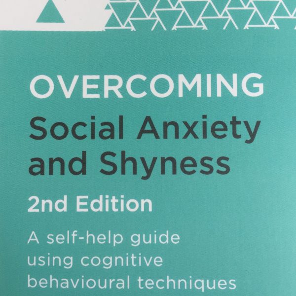 Overcoming Social Anxiety and Shyness (2nd Edition) by Gillian Butler