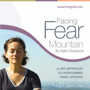 Facing the Fear Mountain, by Keith Chadwick