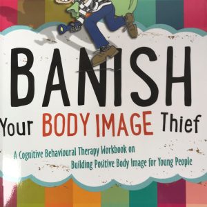 Banish your Body Image Thief